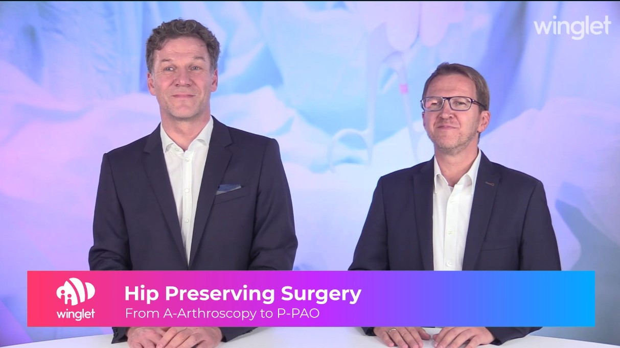 Winglet Originals #024: Hip Preserving Surgery - From A-Arthroscopy to P-PAO – thumbnail 1 of 12