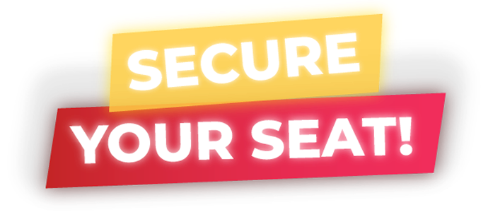 Secure your seat